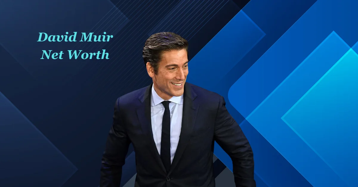 David Muir Net Worth: The Journey of a Broadcasting Icon